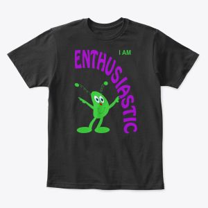 I am enthusiastic t-shirt for boys and girls
