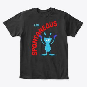 I am spontaneous tee for girls and boys