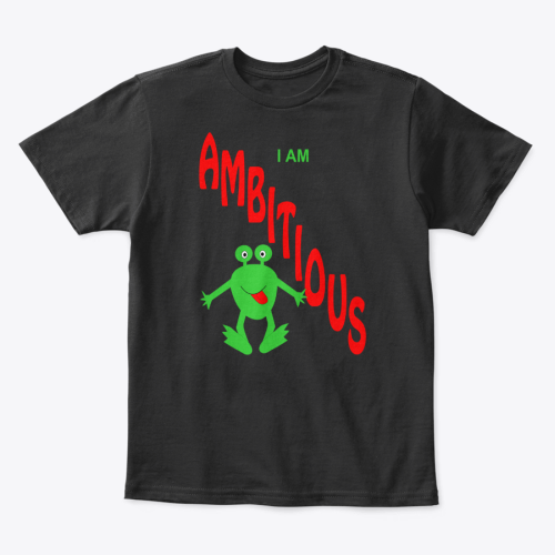 I Am Ambitious Kids T-Shirt 