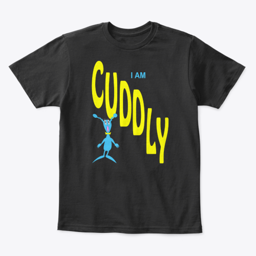 I Am Cuddly Kids T-Shirt 