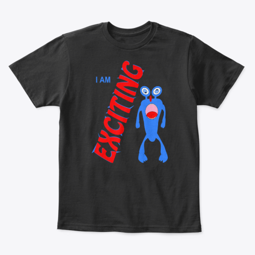 I Am Exciting Kids T-Shirt 