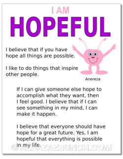 I am hopeful, I live my life hopefully