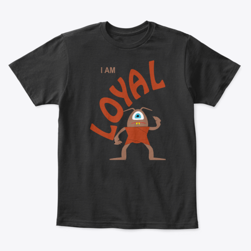 I Am Loyal Kids T-Shirt 