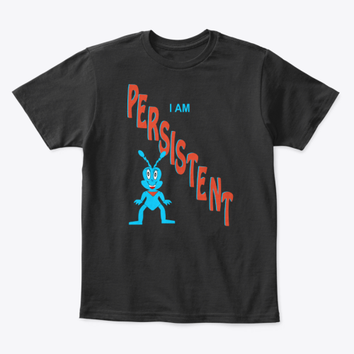 I Am Persistent Kids T-Shirt 